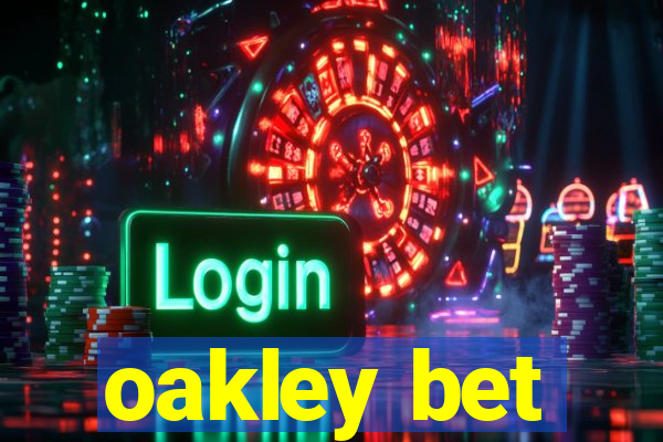 oakley bet